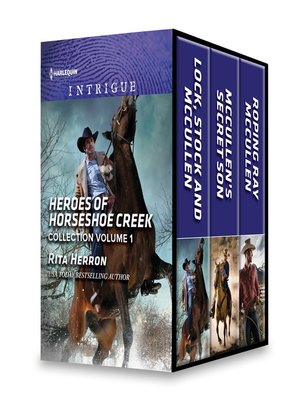 cover image of Heroes of Horseshoe Creek Collection, Volume 1: Lock, Stock and McCullen ; McCullen's Secret Son ; Roping Ray McCullen